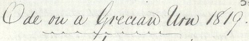 Crop from George Keats's manuscript copy of 'Ode on a Grecian Urn'